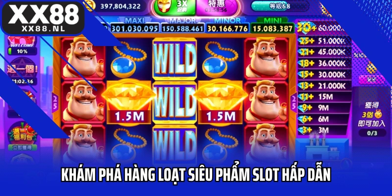Khám phá hàng loạt siêu phẩm slot hấp dẫn